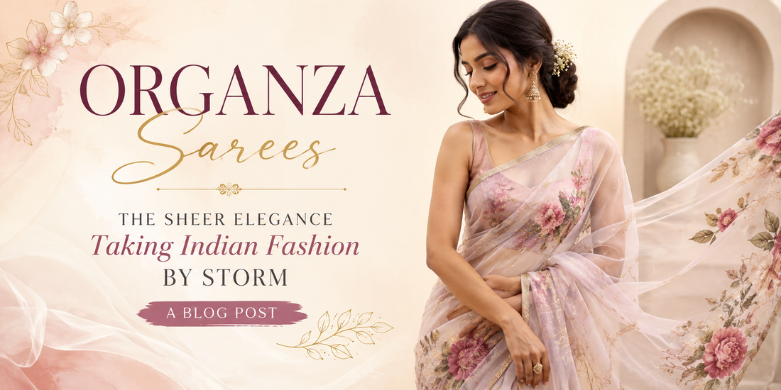 Organza-Sarees-The-Sheer-Elegance-Taking-Indian-Fashion-by-Storm