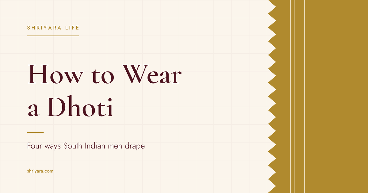 How to Wear a Dhoti: 4 Ways South Indian Men Drape